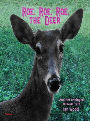 cover image of Roe, Roe, Roe the Deer